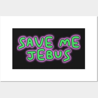 Save me Jebus pink and green graffiti Posters and Art